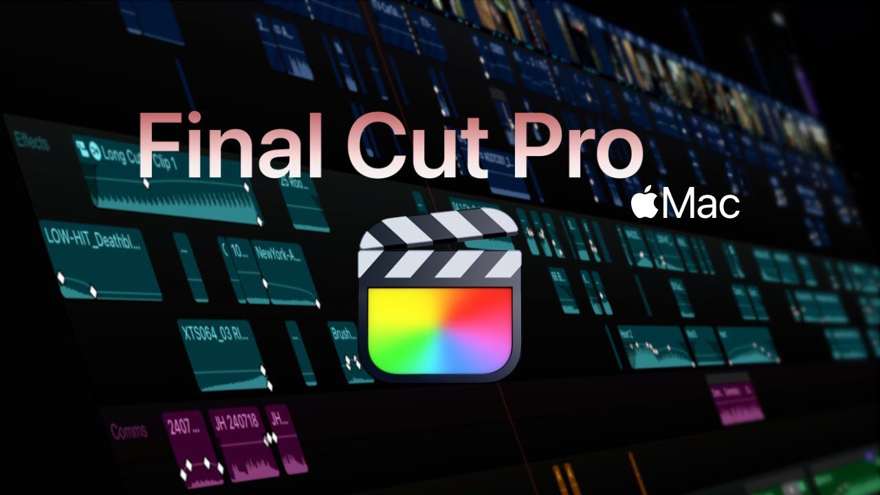 Final Cut Pro، بهترین نرم‌افزار تدوین در مک
